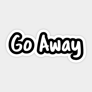 Go Away Sticker